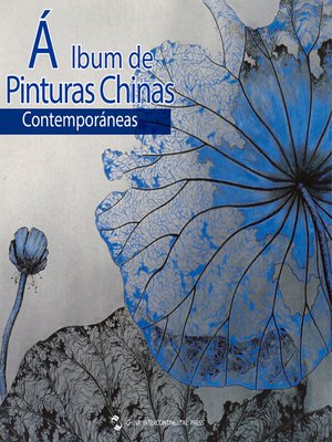 cover image of Álbum de Pinturas Chinas Contemporáneas（中国当代国画）